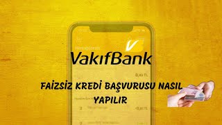 Vakıfbank Faizsiz Nakit Avans  Vakıfbank Faizsiz Kredi Başvurusu Nasıl Yapılır [upl. by Sabba525]