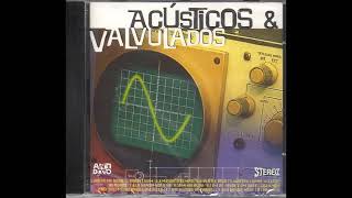 Acústicos e Valvulados  1999 COMPLETO [upl. by Roehm]