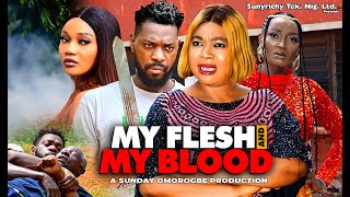 MY FLESH AND BLOOD Pt 1  Rachael Okonkwo Jerry William Adaeze Eluke 2024 latest nigerian movie [upl. by Diann430]