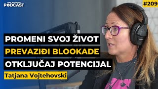 Otključajte svoj potencijal snaga i moć razmišljanja — Tatjana Vojtehovski  Kosogor Podcast Ep209 [upl. by Yror]