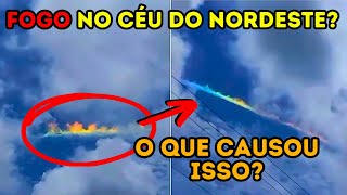 FOGO no céu do Brasil EXPLICADO Entenda o fenômeno do ArcoÍris de Fogo [upl. by Uttasta356]