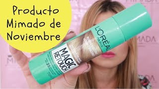 PRODUCTO MIMADO DE NOVIEMBRE LOREAL MAGIC RETOUCH [upl. by Wandie]