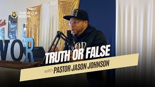 Truth or FalseThe WOR RoomPastor Jason Johnson [upl. by Llij769]