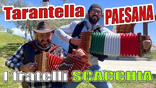 TARANTELLA PAESANA i fratelli SCACCHIA campioni del mondo di organetto [upl. by Eiuqnimod]