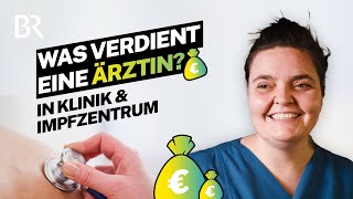 Klinik und Impfzentrum Was lohnt sich mehr Das verdient eine Assistenzärztin  Lohnt sich das  BR [upl. by Hickey]