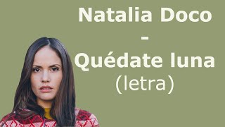 Natalia Doco  Quédate luna letra [upl. by Aowda]