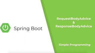 Spring Boot  Request Body Advice amp Response Body Advice [upl. by Lilyan]