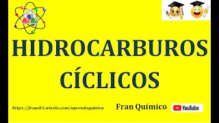 Formulación Orgánica HIDROCARBUROS CÍCLICOS [upl. by Eenattirb]