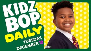 KIDZ BOP Daily  Tuesday December 12 2023 [upl. by Rawdin]