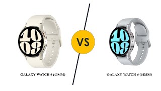 Galaxy Watch 6 40mm vs 44mm  Differences and The Perfect Fit for Your Wrist [upl. by Drugi]