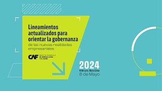 Webinar Lineamientos Actualizados para Orientar la Gobernanza de las Nuevas Realidades Empresariales [upl. by Alessandro]