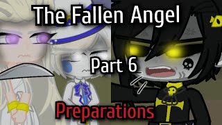 The Fallen Angel•Part 6 Preparations•HazbinHotel•MyAu [upl. by Inna161]