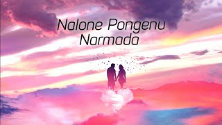 Nalone Pongenu Narmada  Slowed × Reverb [upl. by Nogas]