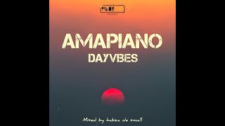 Amapiano DayVibes Mixed by KABZA DE SMALL [upl. by Aima496]