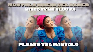 Manyalo Music Reloaded Pleasure Tsa Manyalo 26 Feb 2024 Mixed By Mr Sluu SA [upl. by Amand850]