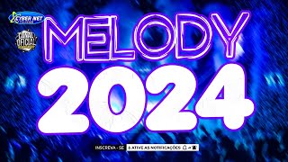 🟥 MELODY 2024  MELODY ROMANTICO 2023  EDIÇÃO ESPECIAL MELODY NOVO [upl. by Tegan56]