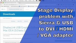 ProPresenter 5 amp 6 Troubleshooting StageDisplay problem w Sierra amp USB to DVI  HDMI  VGA adapter [upl. by Acemat746]