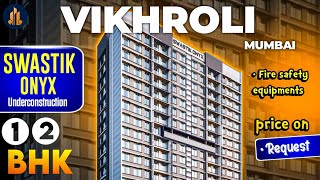 Swastik Onyx Vikhroli East  1BHK  2BHK  Flats in Vikhroli  Mumbai  2bhk vikhroli property [upl. by Phip]