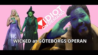 Vidiot On Demand just saw WICKED at the Gothenburg Opera House [upl. by Gimpel]