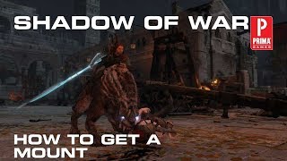 MiddleEarth Shadow of War  How to Get a Mount [upl. by Undine]