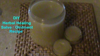 How to make skin salve Making a healing ointment salve with recipe  DIY [upl. by Ardnasirk]