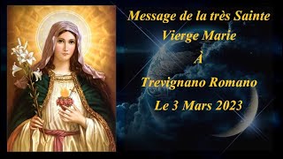 Trevignano Romano Message du 3 Mars 2023 [upl. by Wagshul]