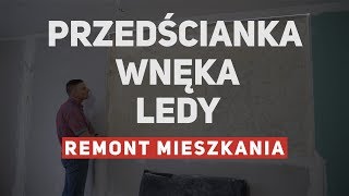 Przedścianka z wnęką i oświetleniem LED  Remont mieszkania 6 [upl. by Hannus]