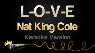 Nat King Cole  LOVE Karaoke Version [upl. by Ylro332]