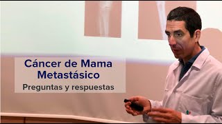 Cáncer de Mama Metastásico  preguntas y respuestas [upl. by Ardeid616]