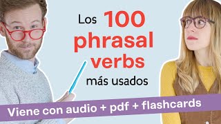 Los 100 PHRASAL VERBS más usados en inglés con PDF y audio [upl. by Ygief]