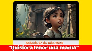 🔴Misionero Adventista Niños  Sábado 27 de Julio de 2024 “Quisiera tener una mamá” [upl. by Tripp335]