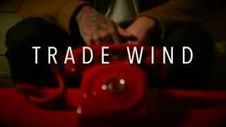 Trade Wind  quotWhite Pipesquot Official Video [upl. by Ennoirb261]