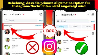 Problem behoben Allgemeine und primäre Optionen für InstagramNachrichten werden nicht angezeigt [upl. by Nessi]