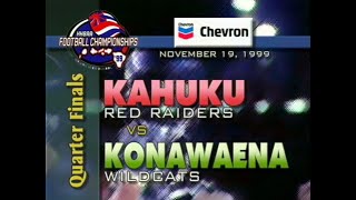 1999 Kahuku Football vs Konawaena  November 19 1999 [upl. by Glinys557]