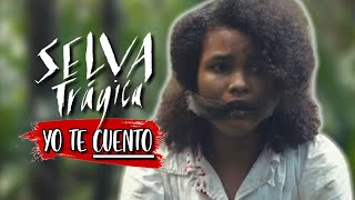 Selva Trágica en 10 Minutos  Yo te Cuento [upl. by Sile]