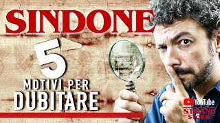 SINDONE 5 motivi per DUBITARE  Strane Storie [upl. by Fleeta]