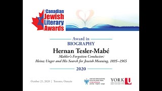 2020 Canadian Jewish Literary Awards  Biography  Hernan TeslerMabe [upl. by Nada]