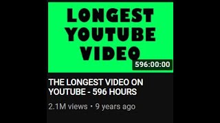 longest video on youtube 596 hours [upl. by Reddin]