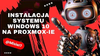 Instalacja krok po kroku systemu Windows 10 na Proxmox 8 Wykorzystaj możliwości wirtualizacji [upl. by Tsirc]