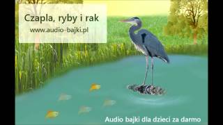 Czapla ryby i rak Ignacy Krasicki audio bajka [upl. by Aticnemrac118]