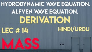 hydrodynamic Wave equation derivation Alfven wave equation lec 14 [upl. by Eydie]