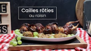 Cailles rôties au raisin SurleGrill [upl. by Skyla635]