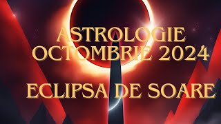 Octombrie 2024 Eclipsa Solara amp Marte In Rac Toate semnele zodiacale [upl. by Krantz]