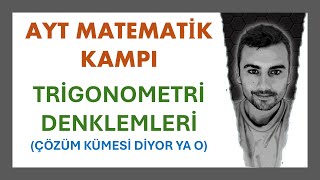 TRİGONOMETRİK DENKLEMLER AYT MATEMATİK KAMPI 3 VİDEO [upl. by Tacye]