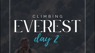 CLIMBING EVEREST DAY 2 [upl. by Nnairret]