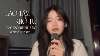 Lao Tâm Khổ Tứ  Thanh Hưng  Nguyệt Chan Cover  Trái Tim Đã Mang Tổn Thương [upl. by My]