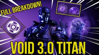 FULL VOID 30 TITAN BREAKDOWN NEW Ward Of Dawn All aspects  fragments  Destiny 2 Witch Queen [upl. by Anilave]