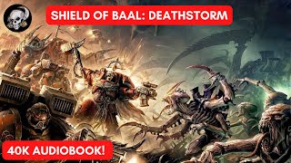 40K AUDIOBOOK SHIELD OF BAAL DEATHSTORM [upl. by Ativoj]