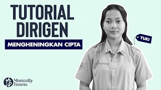 TUTORIAL DIRIGEN MENGHENINGKAN CIPTA  BELAJAR MUDAH MENJADI DIRIGEN [upl. by Notlimah]