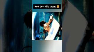 How Levi kills titans 🤩🥹 aot anime shortsfeed levi [upl. by Octavian63]